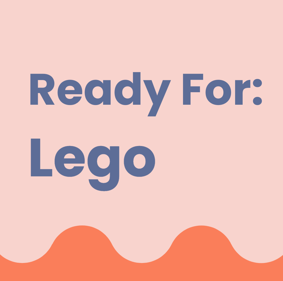 COMING SOON: Ready For Lego