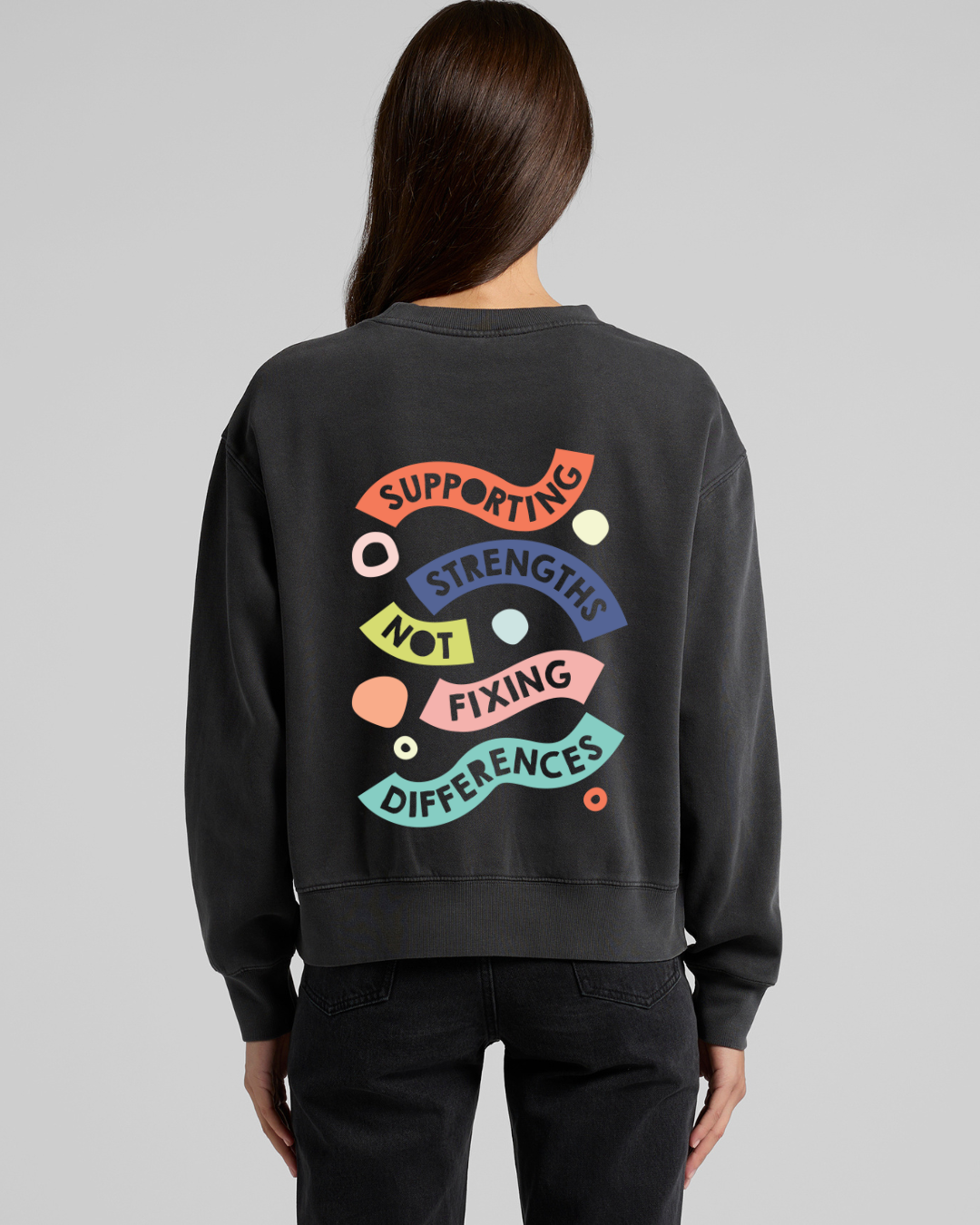 PRE ORDER Women's Supporting Strengths, Not Fixing Differences Sweatshirt